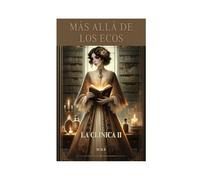 La clínica de los milagros II: Mas allá de los ecos