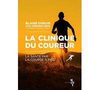 La Clinique du Coureur: La santé par la course à pied