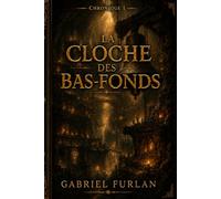 La cloche des Bas-Fonds: Chronique d'Ur'Ash 1 (Les Anneaux d’Auralis - Chroniques d’Ur’Ash)