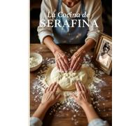 La Cocina de Serafina: Comida de la Abuela