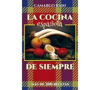 La cocina española de siempre: Más de 300 recetas