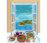 La Cocina Vasca : Recipes and Traditions of the Spanish Basque Country