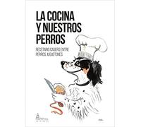 La cocina y nuestros perros
