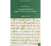 La cognizione dell'umano. Saggio sui Ppensieri» di Giacomo Leopardi