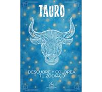 La Colección del Zodiaco-Edición Clásica - Libro para Colorear de Tauro con Explicaciones: Descubre todas las peculiaridades de tu signo a través de ... planta asociada, instrumento musical y más.