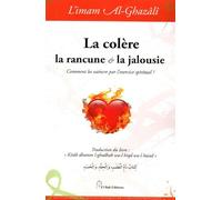 La colère, la rancune et la jalousie: Comment les vaincre par l'exercice spirituel ?