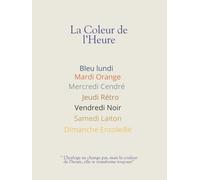 La Coleur de l'Heure: A Guided Gratitude Journal with a Creative Mood Tracker & Weekly Reflection Pages to Paint Your Story and Track Your Emotional ... The Perfect Aesthetic Gift for Self-Care)
