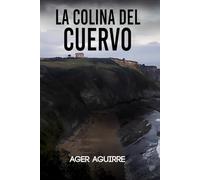 LA COLINA DEL CUERVO: Thriller policíaco y suspense ambientado en las playas de Gijón. (CRÍMENES Y LEYENDAS: Thrillers policíacos en la península ibérica)