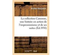 La collection Canonne, une histoire en action de l'impressionisme et de ses suites