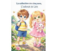 La collection des cinq sens: L'odorat de Léo (Les 5 sens)
