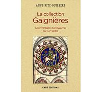 La Collection Gaignères. Un inventaire du royaume au XVIIe siècle