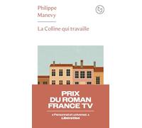 La colline qui travaille