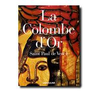 La Colombe d'Or (édition en français): Saint Paul de Vence