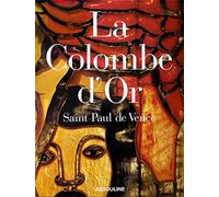 La Colombe d'Or: Saint Paul De Vence