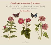 La Colombina - Canciones, Romances & Sonetos - Secular vocal Music from 16th-century Spain