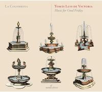 La Colombina - Tomas Luis de Victoria - Music for Good Friday