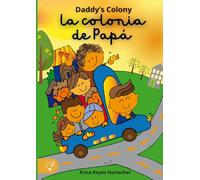 La colonia de Papá / Daddy´s Colony