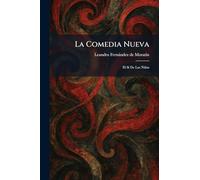 La Comedia Nueva: El Sí De Las Niñas