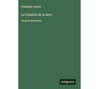 La Comédie de la mort: en gros caractères