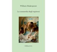 La commedia degli equivoci: (Edizione integrale)