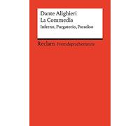 La Commedia. Inferno - Purgatorio - Paradiso: Testi scelti. Italienischer Text mit deutschen Worterklärungen. Niveau C1 (GER)