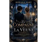 LA COMPAGNE DE LA VEUVE: Une Romance Victorienne d’Amour Retrouvé et de Seconde Chance (LES FEMMES DE BLACKTHORNE HALL: Une série de romances victoriennes lesbiennes)