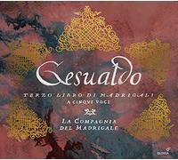 La Compagnia del Madrigale - Carlo Gesualdo - Terzo Libro di Madrigali