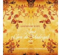 La Compagnia del Madrigale - Giaches de Wert, Nono libro de madrigali