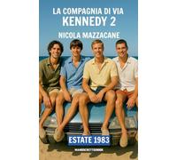 La compagnia di via Kennedy 2 Estate 1983