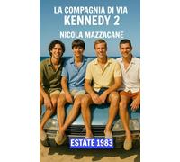 La compagnia di via Kennedy 2: Estate 1983