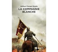 La Compagnie Blanche: Les Chroniques de Sir Nigel Loring, 1