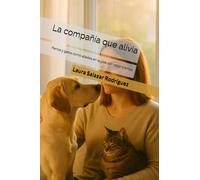 La compañía que alivia: Perros y gatos como aliados en la vida con dolor crónico