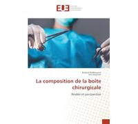 La composition de la boîte chirurgicale: Réalité et perspective