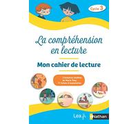 La compréhension en lecture - Cahier élève - Cycle 3 - Pack 5 exemplaires: Mon cahier de lecture Pack en 5 exemplaires