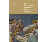 La comprensión simbólica de los Evangelios