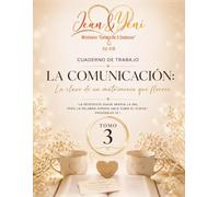 La Comunicacion: La clave de un Matrimonio que florece