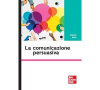 La comunicazione persuasiva (Scienze umane)