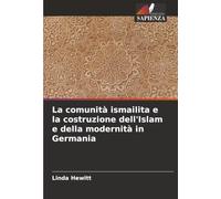 La comunità ismailita e la costruzione dell'Islam e della modernità in Germania