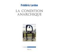 La Condition anarchique: Affects et institutions de la valeur