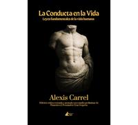 La Conducta en la Vida: Leyes fundamentales de la vida humana (Colección Academia Oswald Spengler de Estudios Superiores)