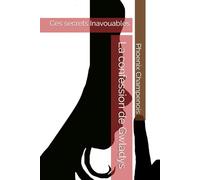 La confession de Gwladys: Ces secrets Inavouables