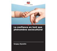 La confiance en tant que phénomène socioculturel
