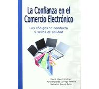 La confianza en el comercio electrónico : los códigos de conducta y sellos de calidad