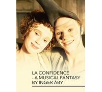 La Confidence - A Musical Fantasy by Inger Åby