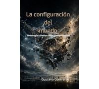 La configuración del mundo: Ontología y límites de la interpretación (Ontología de la Practicabilidad)