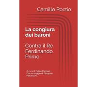 La congiura dei baroni: Contra il Re Ferdinando Primo