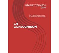 LA CONJUGAISON: Les 5 temps fondamentaux et productions d'écrits variés
