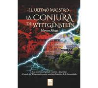 La conjura de Wittgenstein (El último maestro)