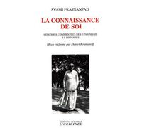 La connaissance de soi : Citations commentées des Upanishad et histoires de Svami Prajnanpad (9 juin 2008) Broché