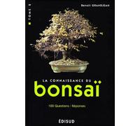 La connaissance du bonsaï - 100 questions-réponses: Techniques et méthodes de formation (Tome 2)